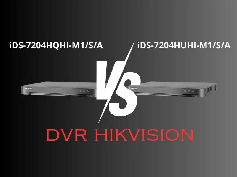 DVR Hikvision Turbo HD: iDS-7204HQHI-M1/S/A vs iDS-7204HUHI-M1/S/A