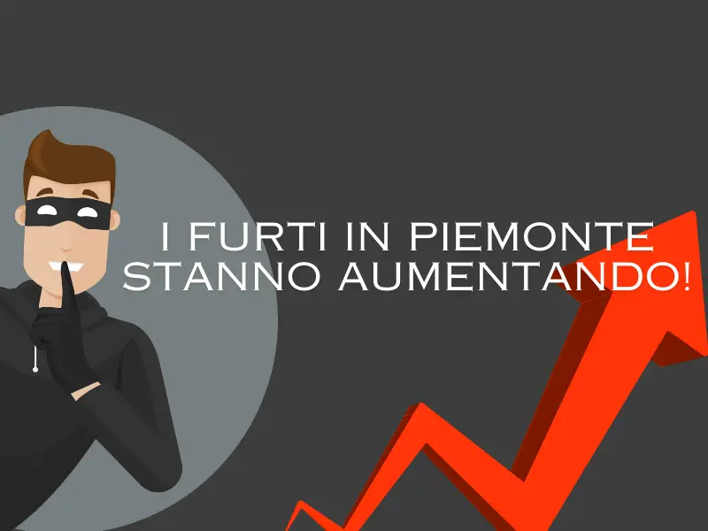 Aumento dei Furti in Piemonte